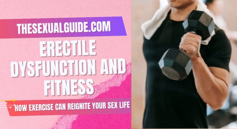 Erectile Dysfunction and Fitness: How Exercise Can Reignite Your Sex Life