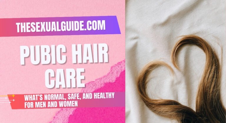 Pubic Hair Care: What’s Normal, Safe, and Healthy for Men and Women