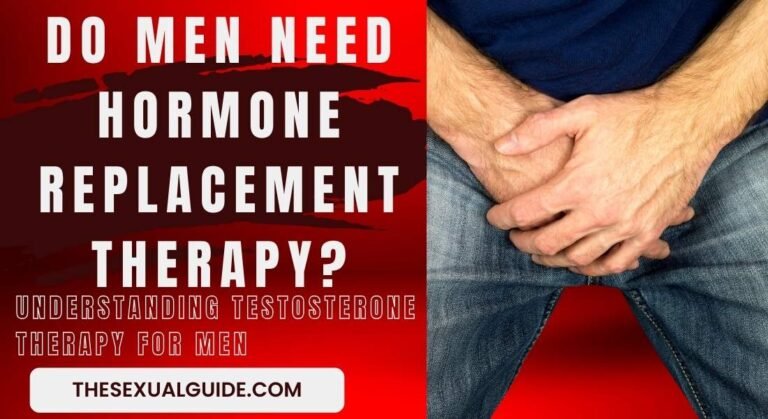 Do Men Need Hormone Replacement Therapy? Understanding Testosterone Therapy for Men